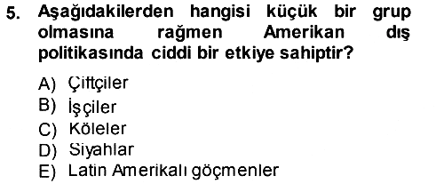 Amerikan Dış Politikası 2013-2014 Tek Ders Sınavı - 5. soru