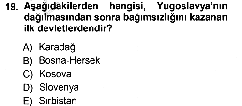 Balkanlarda Siyaset 2012-2013 Ara Sınav - 19. soru