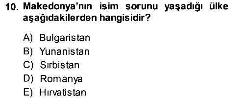 Balkanlarda Siyaset 2013-2014 Ara Sınav - 10. soru