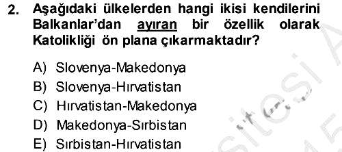 Balkanlarda Siyaset 2014-2015 Dönem Sonu Sınavı - 2. soru