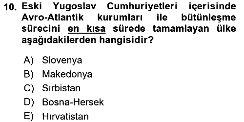 Balkanlarda Siyaset 2015-2016 Dönem Sonu Sınavı - 10. soru
