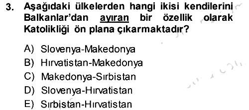 Balkanlarda Siyaset 2013-2014 Tek Ders Sınavı - 3. soru