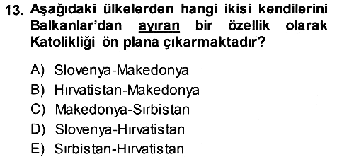 Balkanlarda Siyaset 2014-2015 Tek Ders Sınavı - 13. soru