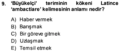 Diplomasi Tarihi 2013-2014 Ara Sınav - 9. soru