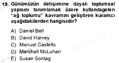 Küreselleşme ve Kültürlerarası İletişim 2013-2014 Dönem Sonu Sınavı - 19. soru