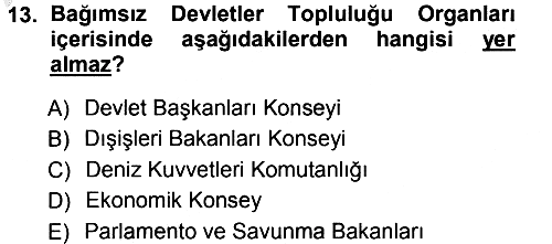 Orta Asya ve Kafkaslarda Siyaset 2012-2013 Ara Sınav - 13. soru