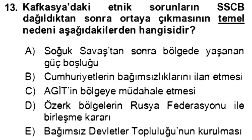 Orta Asya ve Kafkaslarda Siyaset 2021-2022 Yaz Okulu Sınavı - 13. soru