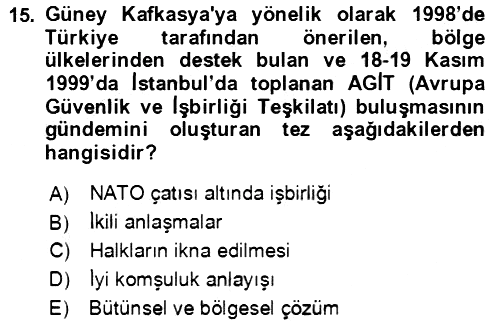 Orta Asya ve Kafkaslarda Siyaset 2021-2022 Yaz Okulu Sınavı - 15. soru