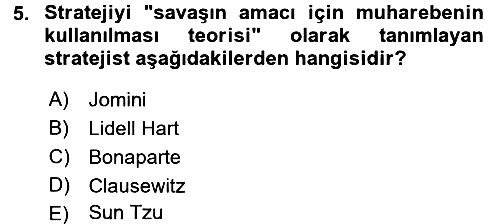 Strateji ve Güvenlik 2017-2018 Ara Sınav - 5. soru