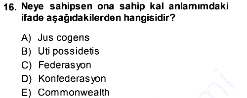 Uluslararası Hukuk 1 2013-2014 Ara Sınav - 16. soru
