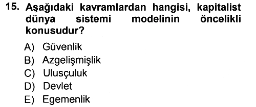 Uluslararası İlişkiler Kuramları 1 2012-2013 Ara Sınav - 15. soru