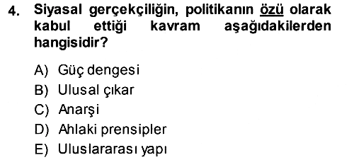 Uluslararası İlişkiler Kuramları 1 2013-2014 Ara Sınav - 4. soru