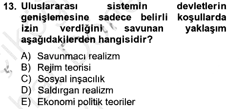 Uluslararası İlişkiler Kuramları 2 2012-2013 Ara Sınav - 13. soru