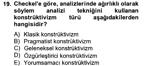 Uluslararası İlişkiler Kuramları 2 2012-2013 Ara Sınav - 19. soru