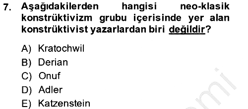 Uluslararası İlişkiler Kuramları 2 2014-2015 Ara Sınav - 7. soru