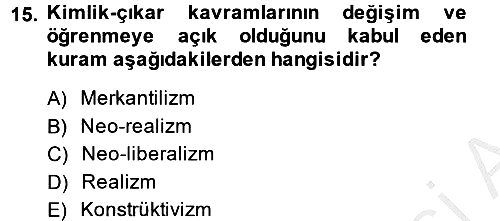 Uluslararası İlişkiler Kuramları 2 2014-2015 Ara Sınav - 15. soru