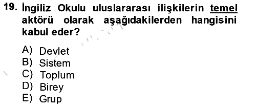 Uluslararası İlişkiler Kuramları 2 2014-2015 Tek Ders Sınavı - 19. soru