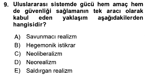 Uluslararası İlişkiler Kuramları 2 2018-2019 Yaz Okulu Sınavı - 9. soru