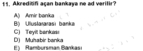 Dış Ticaret İşlemleri ve Belgeleri 2016-2017 Dönem Sonu Sınavı - 11. soru