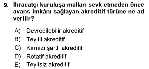 Dış Ticaret İşlemleri ve Belgeleri 2017-2018 Dönem Sonu Sınavı - 9. soru