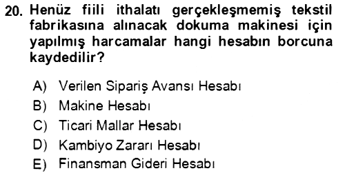 Dış Ticaret İşlemlerinin Muhasebeleştirilmesi 2016-2017 3 Ders Sınavı - 20. soru