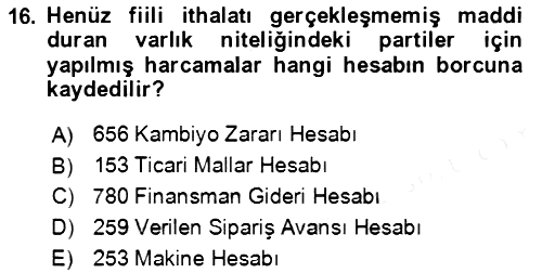 Dış Ticaret İşlemlerinin Muhasebeleştirilmesi 2017-2018 3 Ders Sınavı - 16. soru