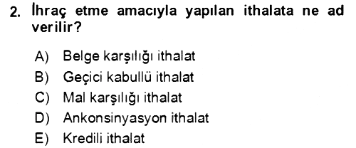Dış Ticaret İşlemlerinin Muhasebeleştirilmesi 2018-2019 3 Ders Sınavı - 2. soru