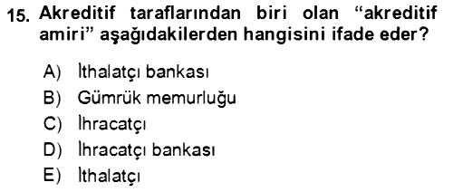 Dış Ticaret İşlemlerinin Muhasebeleştirilmesi 2018-2019 Ara Sınav - 15. soru