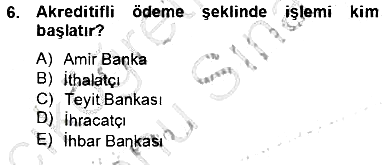 Dış Ticaret İşlemlerinin Muhasebeleştirilmesi 2012-2013 Dönem Sonu Sınavı - 6. soru