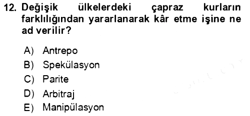 Dış Ticaret İşlemlerinin Muhasebeleştirilmesi 2018-2019 Dönem Sonu Sınavı - 12. soru
