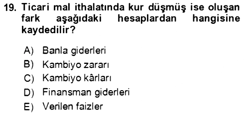Dış Ticaret İşlemlerinin Muhasebeleştirilmesi 2021-2022 Dönem Sonu Sınavı - 19. soru