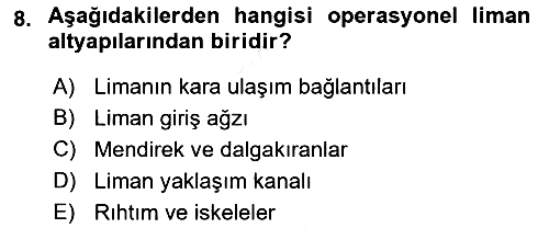 Liman Ve Terminal Yönetimi 2018-2019 Ara Sınav - 8. soru