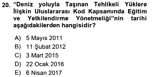 Tehlikeli Madde Lojistiği Ve İş Güvenliği 2018-2019 Dönem Sonu Sınavı - 20. soru