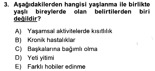 Evde Yaşlı Bakım Hizmetleri 2021-2022 Dönem Sonu Sınavı - 3. soru