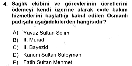Evde Yaşlı Bakım Hizmetleri 2021-2022 Yaz Okulu Sınavı - 4. soru