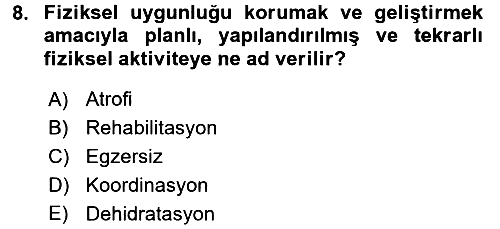 Fiziksel Rehabilitasyon 2017-2018 3 Ders Sınavı - 8. soru