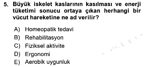 Fiziksel Rehabilitasyon 2018-2019 3 Ders Sınavı - 5. soru