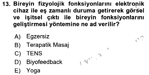 Fiziksel Rehabilitasyon 2016-2017 Ara Sınav - 13. soru