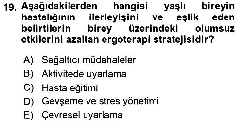 Fiziksel Rehabilitasyon 2017-2018 Dönem Sonu Sınavı - 19. soru