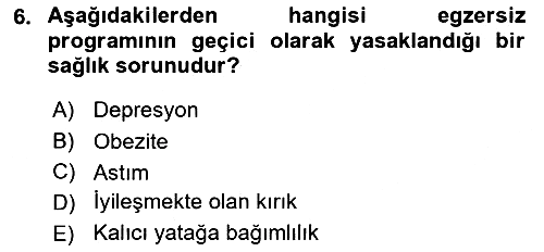 Fiziksel Rehabilitasyon 2019-2020 Dönem Sonu Sınavı - 6. soru