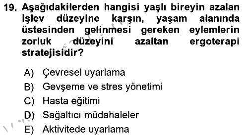 Fiziksel Rehabilitasyon 2018-2019 Yaz Okulu Sınavı - 19. soru