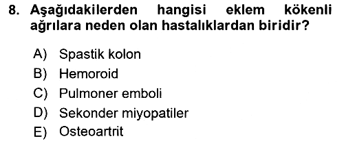 Fiziksel Rehabilitasyon 2021-2022 Yaz Okulu Sınavı - 8. soru