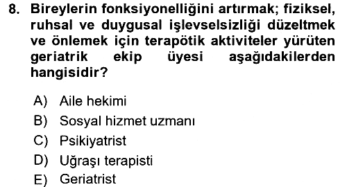 Psiko-Sosyal Rehabilitasyon 2016-2017 3 Ders Sınavı - 8. soru