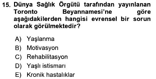 Psiko-Sosyal Rehabilitasyon 2018-2019 Yaz Okulu Sınavı - 15. soru