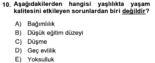 Temel Gerontoloji 2016-2017 3 Ders Sınavı - 10. soru