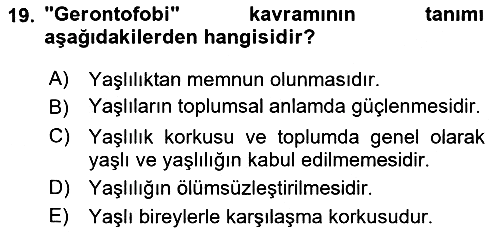 Temel Gerontoloji 2018-2019 3 Ders Sınavı - 19. soru