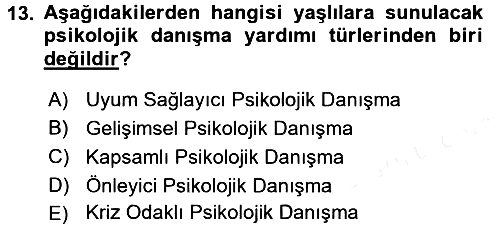 Yaşlı Psikolojisi 2017-2018 3 Ders Sınavı - 13. soru