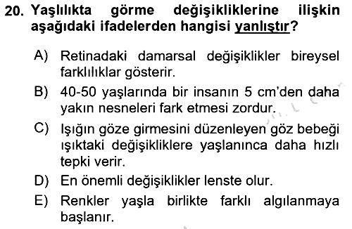 Yaşlı Psikolojisi 2021-2022 Ara Sınav - 20. soru