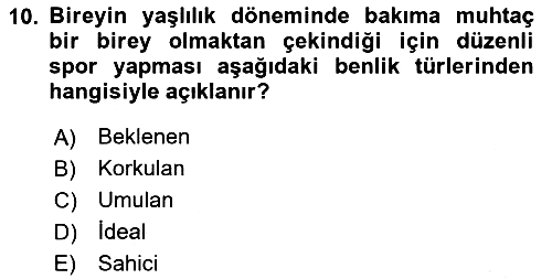 Yaşlı Psikolojisi 2025-2026 Dönem Sonu Sınavı - 10. soru