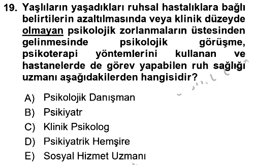 Yaşlı Psikolojisi 2018-2019 Yaz Okulu Sınavı - 19. soru